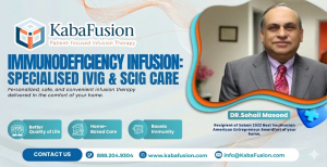 Immunodeficiency infusion specialised IVIG SCIG care KabaFusion primary secondary immune disorders