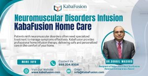 Neuromuscular disorders infusion therapy CIDP IVIG Myasthenia Gravis KabaFusion home care