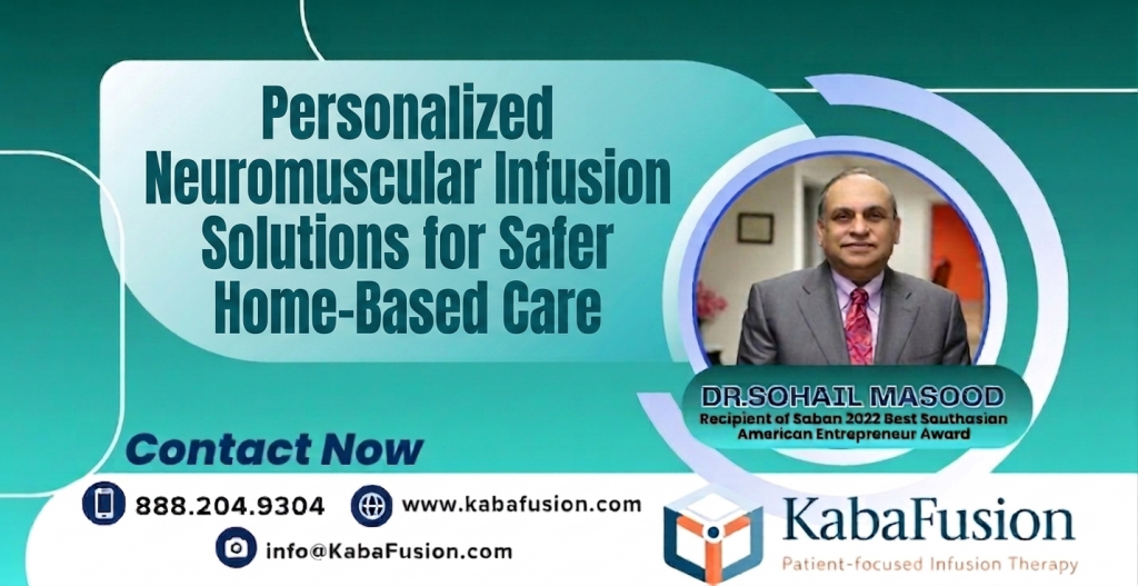 Neuromuscular Disorders Infusion IVIG SCIG home therapy KabaFusion care