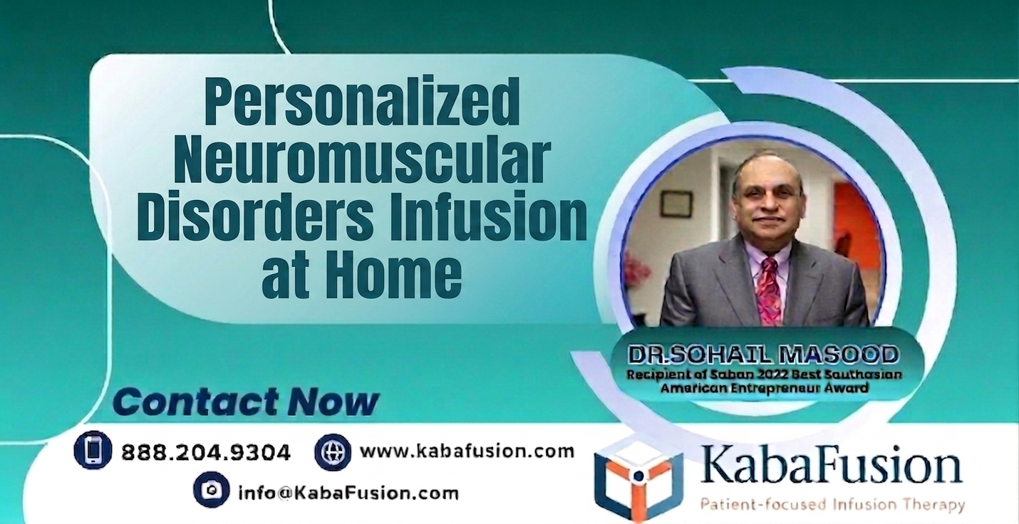 Personalized Neuromuscular Disorders Infusion at Home
