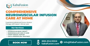 home neuromuscular infusion IVIG SCIG therapy CIDP MMN Myasthenia Gravis care